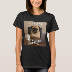 1 Year Down, 547 Meetings Survived â€“ Grumpy Offi T-Shirt