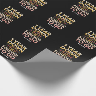 1 Year Down Forever to Go 1st Wedding Anniversary Wrapping Paper