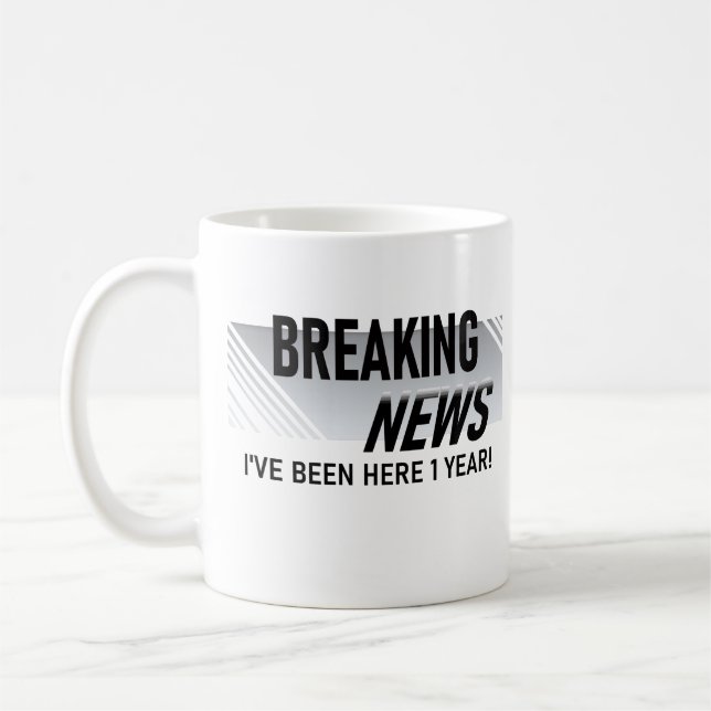 1 Year Work Anniversary Breaking News Employee Coffee Mug (Left)