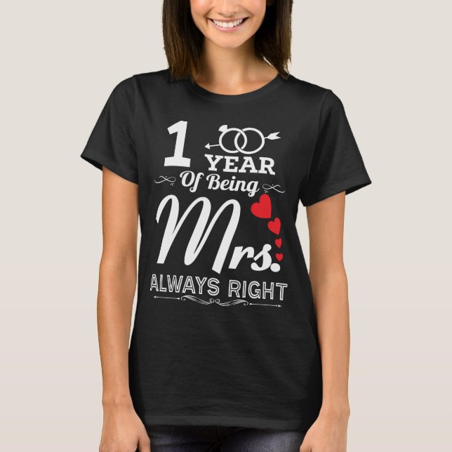 1 Years Of Being Mrs. Wife 1st Wedding Anniversary T-Shirt (Front)