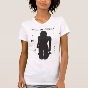 1m70 en talons T-Shirt