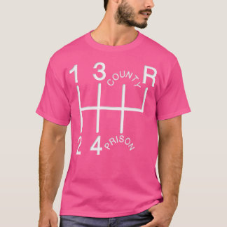 1St 2Nd 3Rd 4Th County Prison Shift Knob T-Shirt