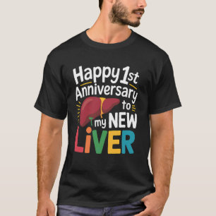 1st Anniversary Liver Transplant Survivor 2 T-Shirt