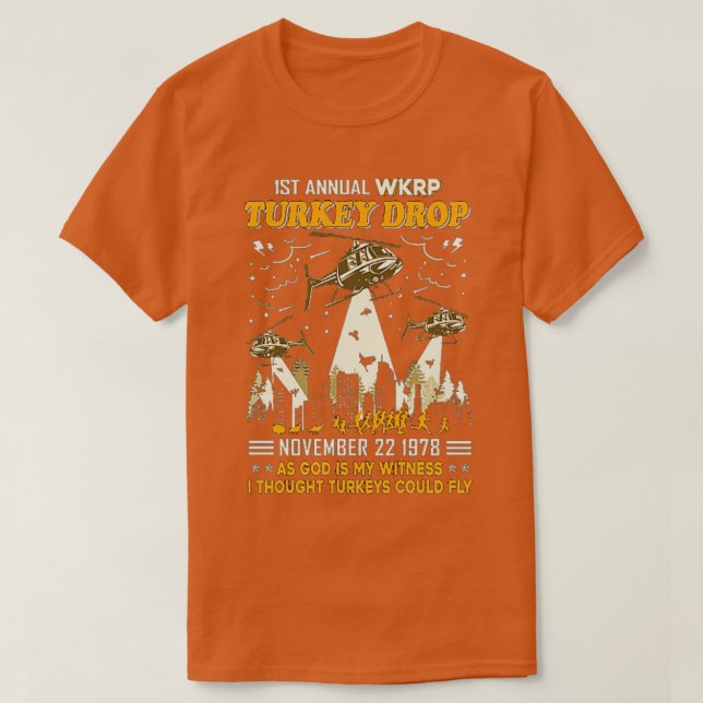 1st Annual WKRP Turkey Drop November 22 1978  T-Shirt (Design Front)