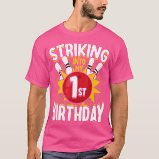 1St Birthday Bowling Theme Striking Into Birthday T-Shirt