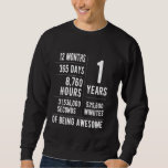 1st Birthday Boys & Girls Funny 1 Years Old Sweatshirt<br><div class="desc">1st Birthday Boys & Girls Funny 1 Years Old</div>