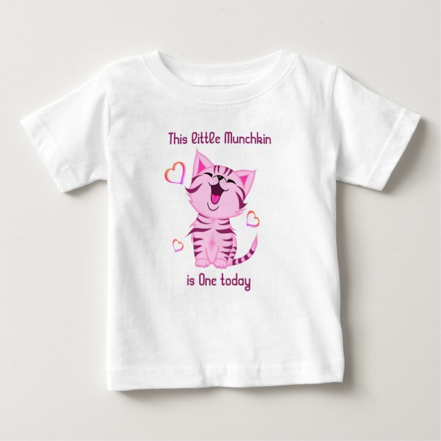 1st Birthday Little Munchkin kitten One today Baby T-Shirt (Front)