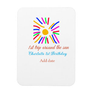1st Birthday sun trip add name colourful sun date  Magnet