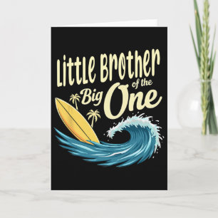 1st Birthday Surfer Lil Brother Of The Big One Card