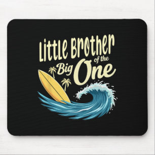 1st Birthday Surfer Lil Brother Of The Big One  Mouse Pad