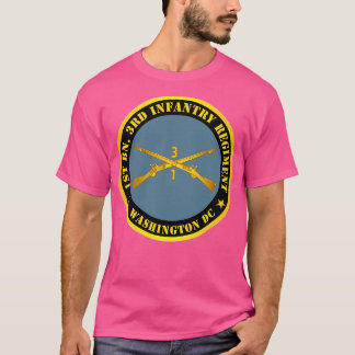1st Bn 3rd Infantry Regiment Washington DC w Inf B T-Shirt