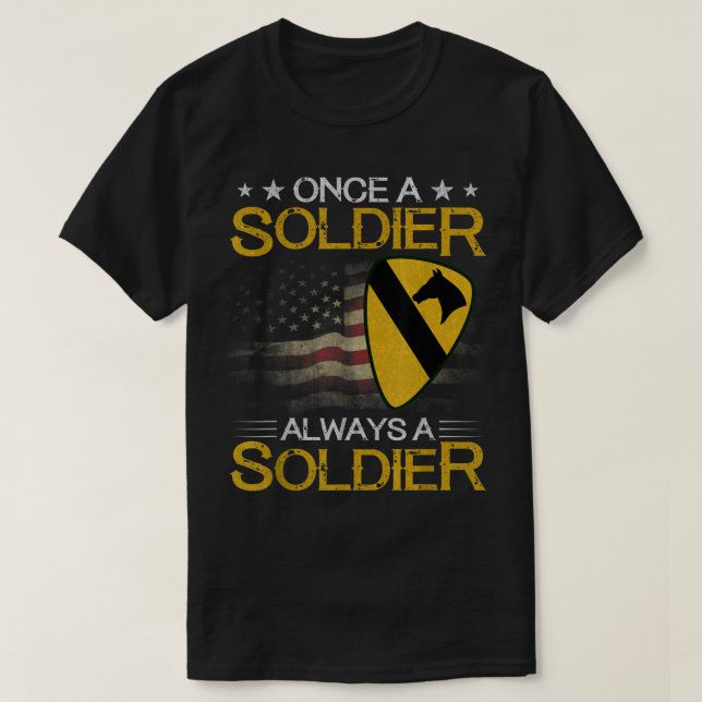 1st Cavalry Division Veteran Always a Soldier Mili T-Shirt (Design Front)