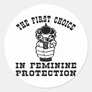 1st Choice In Feminie Protection, A Gun Classic Round Sticker