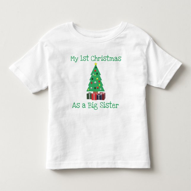 1st Christmas As A Big Sister Toddler T-Shirt (Front)