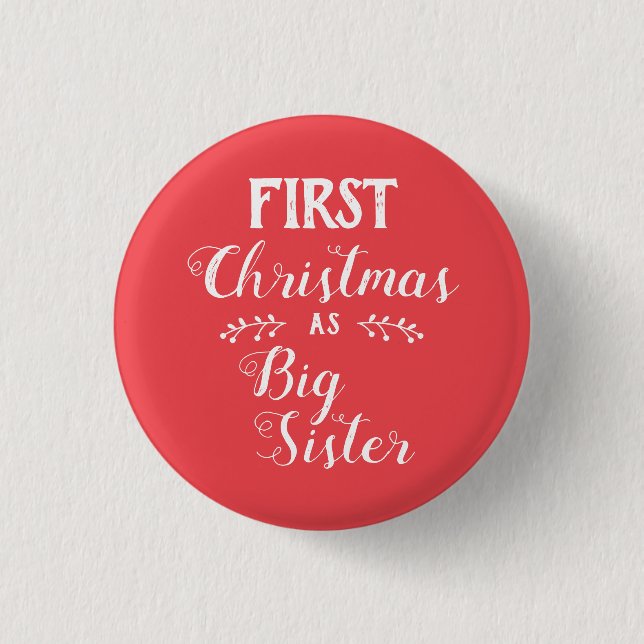 1st Christmas big Sister family matching white 3 Cm Round Badge (Front)