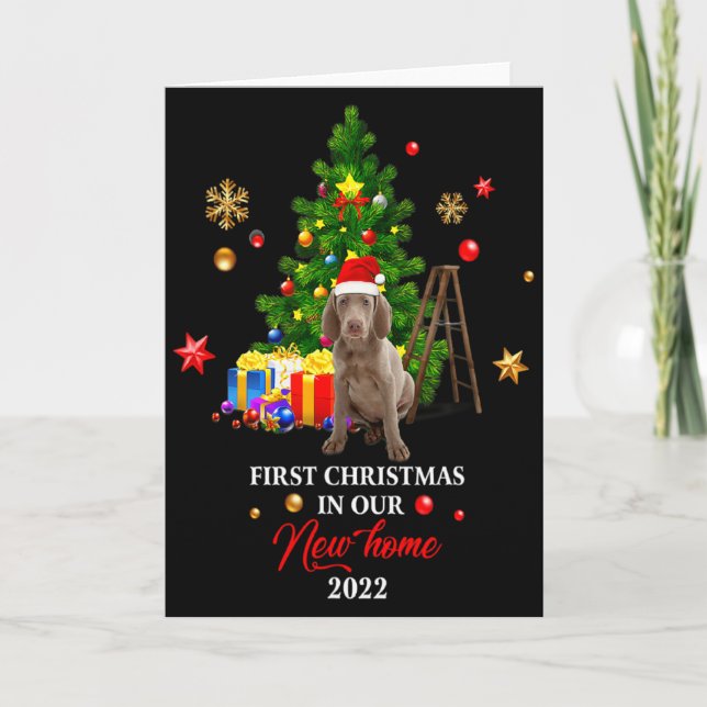 1st Christmas In Our New Home Xmas Gift For Weimar Card (Front)