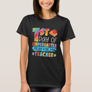1st Day Kindergarten Pray For My Teacher T-Shirt
