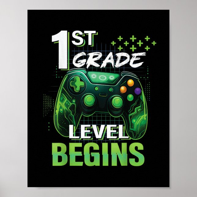 1st Day Of 1st Grade Level Begins First Grade Gami Poster (Front)