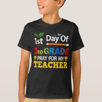 1st Day Of 3rd Grade Pray For My Teacher