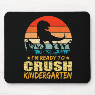 1st Day Of Kindergarten I'm Ready To Crush Dinosau Mouse Pad