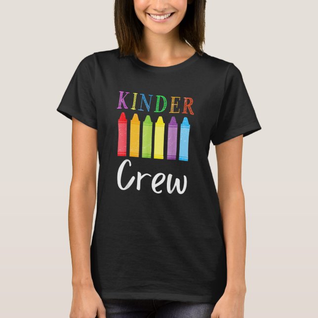 1st Day Of Kindergarten Kinder Crew Back To School T-Shirt (Front)