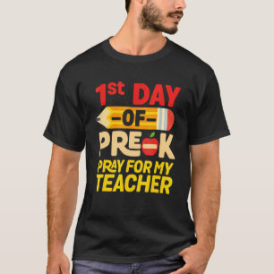 1st Day Of Pre K Pray For My Teacher School T-Shirt