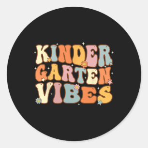 1st Day Of School Kindergarten Vibes Student Teach Classic Round Sticker
