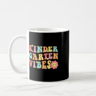 1st Day Of School Kindergarten Vibes Student Teach Coffee Mug