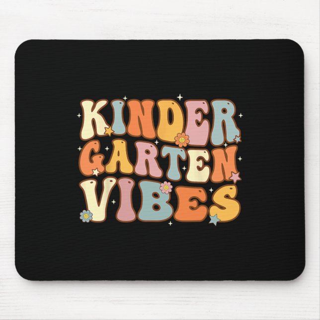 1st Day Of School Kindergarten Vibes Student Teach Mouse Pad (Front)
