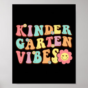 1st Day Of School Kindergarten Vibes Student Teach Poster
