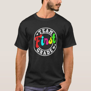 1st Day Of School Team 1st Grade Teacher Students T-Shirt