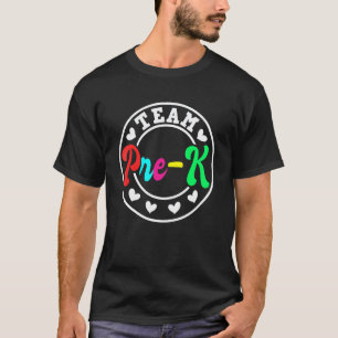 1st Day Of School Team Pre K Teacher Students T-Shirt