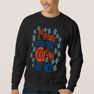 1st First Grade 100 Days Of School   Kids Teacher Sweatshirt