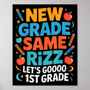 1st grade back to school new grade same rizz poster