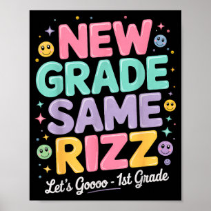 1st grade back to school new grade same rizz  poster