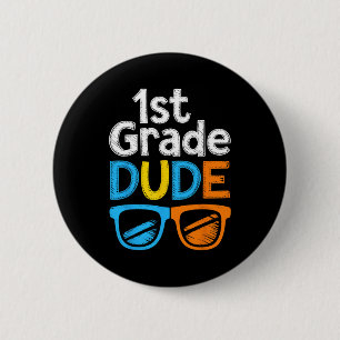 1st Grade Bruh First Grade Dude Ck To School For B 6 Cm Round Badge