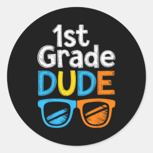 1st Grade Bruh First Grade Dude Ck To School For B Classic Round Sticker