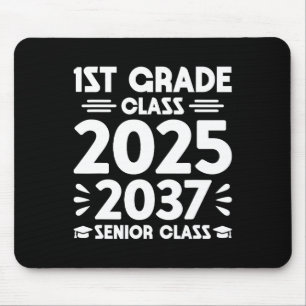 1st Grade Cl Of 2025 Future Senior Cl Of 2037  Mouse Pad