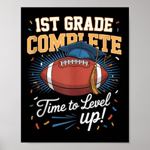 1st Grade Complete Time To Level Up Football Last  Poster