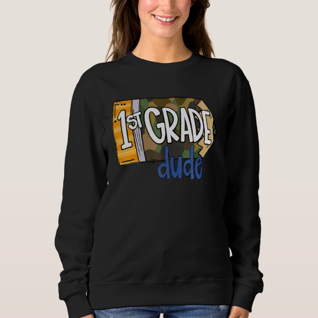 1st Grade Dude  Back To School For Kids Boys Sweatshirt