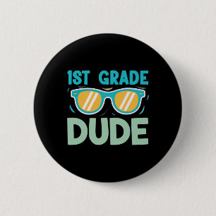1st Grade Dude Boys Kids Back To School Team First 6 Cm Round Badge
