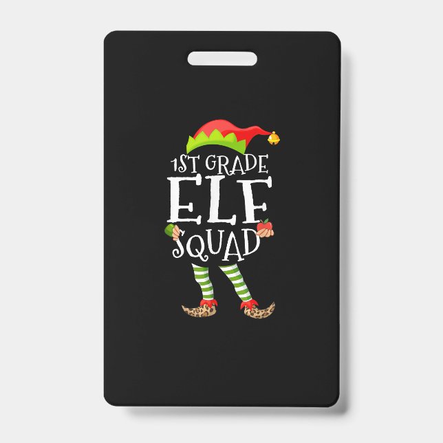 1st Grade Elf Squad Funny Elementary Teacher Xmas ID Badge (Front)