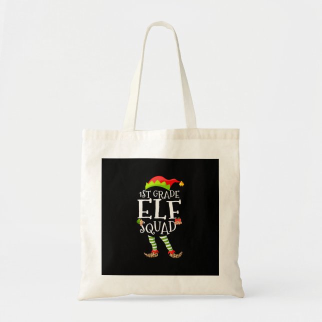 1st Grade Elf Squad Funny Elementary Teacher Xmas Tote Bag (Front)