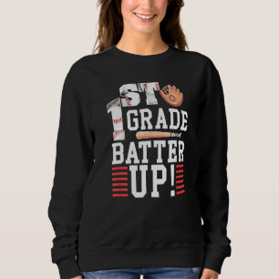 1st Grade First Day Of School 1st Grade Batter Up  Sweatshirt