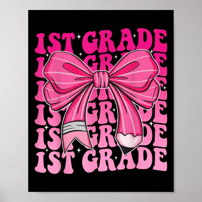 1st Grade Girls Coquette Bow Back To School First  Poster (Front)