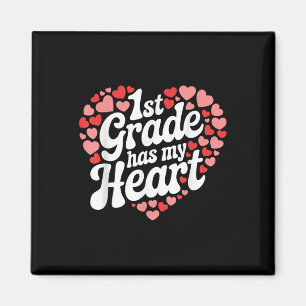 1st Grade Has My Heart Funny Valentines Day Teache Magnet