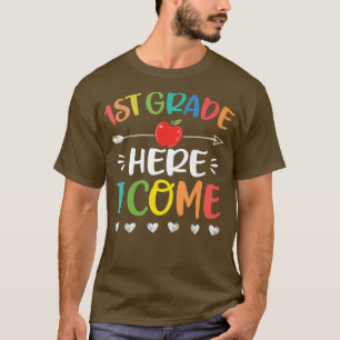 1st Grade Here I Come Shirt First Grade Back To Sc