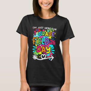 1st Grade I'm Just Here for Field Day 2026 for Kid T-Shirt