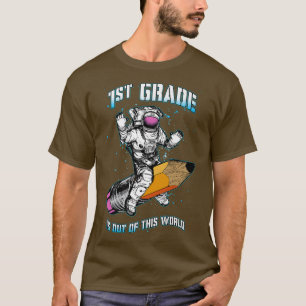 1st Grade Is Out Of This World Astronaut Back To S T-Shirt