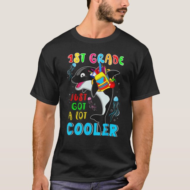 1st Grade Just Got A Lot Cooler Cute Orca Wearing  T-Shirt (Front)